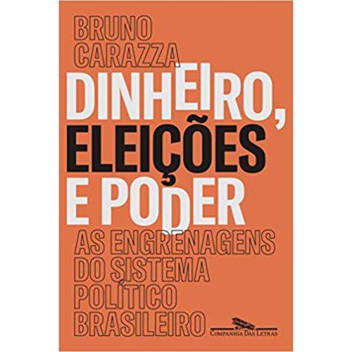 Tamanhos, Medidas e Dimensões do produto Dinheiro Eleições e Poder - as Engrenagens do Sistema Político Brasileiro