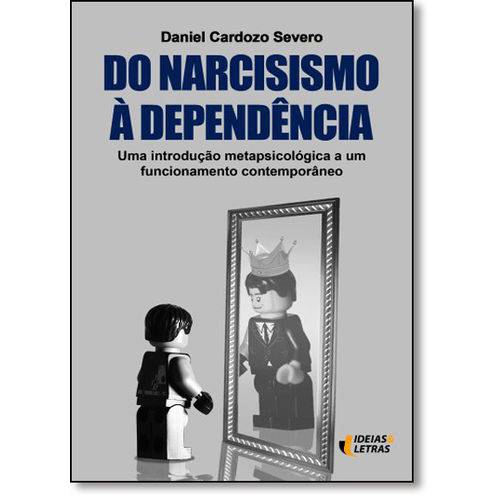 Tamanhos, Medidas e Dimensões do produto Do Narcisismo à Dependência: uma Introdução Metepsicológica a um Funcionamento Contemporâneo