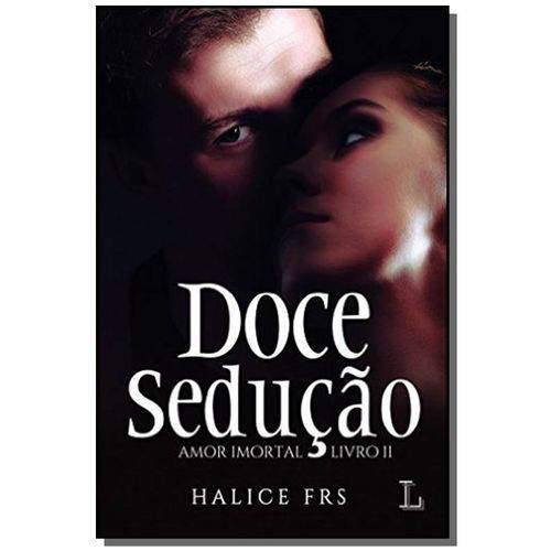 Tamanhos, Medidas e Dimensões do produto Doce Seducao - Vol.2 - Serie Amor Imortal