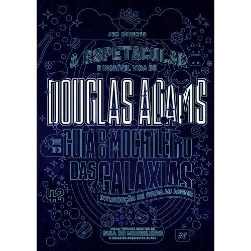 Tamanhos, Medidas e Dimensões do produto Douglas Adams: a Espetacular e Incrível Vida de Douglas Adams e do Guia do Mochileiro das Galáxias - 1ª Ed.