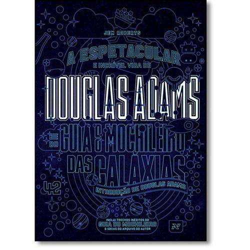 Tamanhos, Medidas e Dimensões do produto Douglas Adams: a Espetacular e Incrível Vida de Douglas Adams e do Guia do Mochileiro das Galáxias