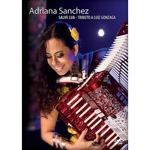 Tamanhos, Medidas e Dimensões do produto DVD - Adriana Sanchez - Salve Lua - Tributo a Luiz Gonzaga