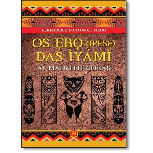 Tamanhos, Medidas e Dimensões do produto Ebo Ipese das Iyami, os - Isis