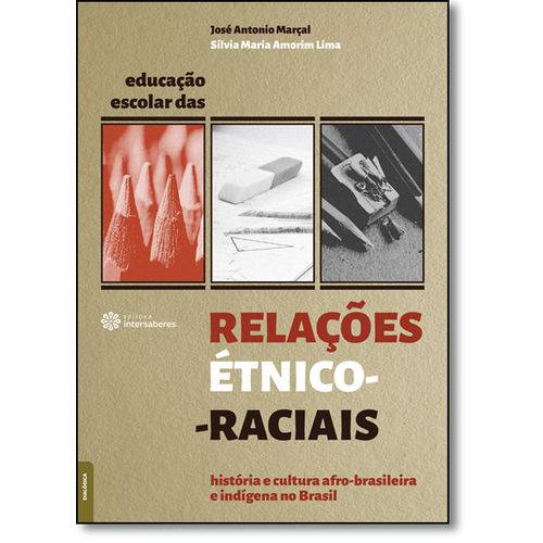 Tamanhos, Medidas e Dimensões do produto Educacao Escolar das Relacoes Etnico-raciais= Historia e Cultura Afro-brasileira e Indigena no Brasi
