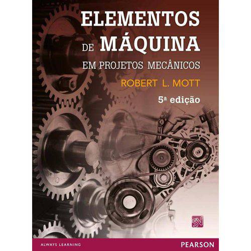 Tamanhos, Medidas e Dimensões do produto Elementos de Maquina em Projetos Mecanicos - 5º Ed