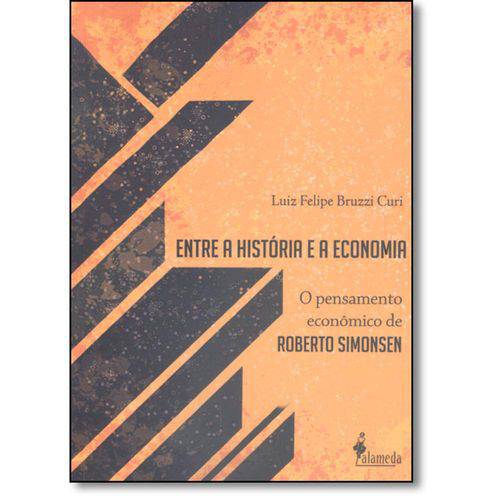 Tamanhos, Medidas e Dimensões do produto Entre a História e a Economia: o Pensamento Econômico de Roberto Simonsen