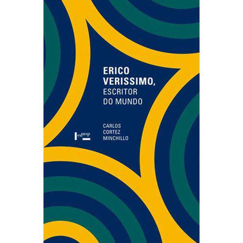 Tamanhos, Medidas e Dimensões do produto Erico Verissimo - Escritor do Mundo - Edusp