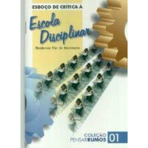 Tamanhos, Medidas e Dimensões do produto Esboço de Crítica à Escola Disciplinar - 1ª Ed.2004