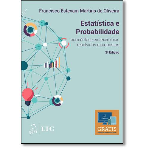 Tamanhos, Medidas e Dimensões do produto Estatística e Probabilidade: com Ênfase em Exercícios Resolvidos e Propostos
