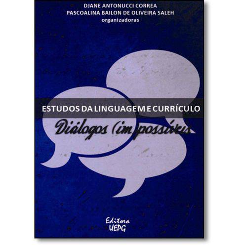 Tamanhos, Medidas e Dimensões do produto Estudos da Linguagem e Currículo: Diálogos ( Im ) Possíveis