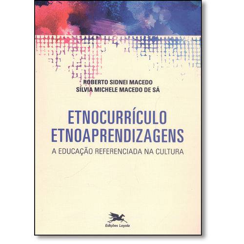 Tamanhos, Medidas e Dimensões do produto Etnocurrículo Etnoaprendizagens: a Educação Referenciada na Cultura