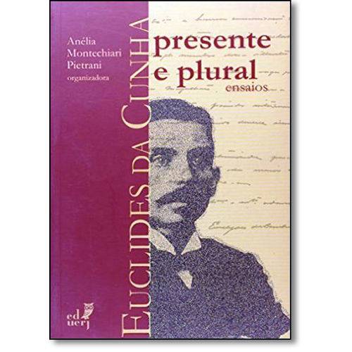 Tamanhos, Medidas e Dimensões do produto Euclides da Cunha: Presente e Plural Ensaios