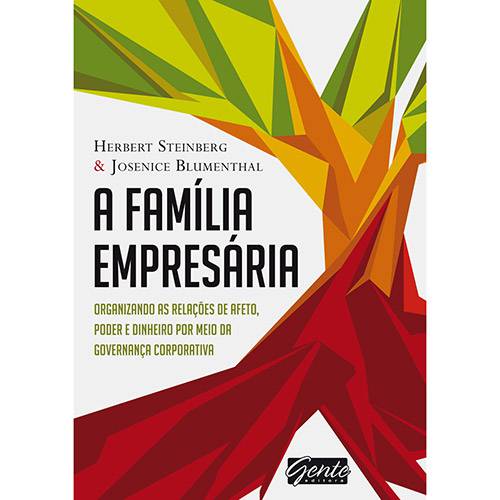 Tamanhos, Medidas e Dimensões do produto Família Empresária, A: Organizando as Relações de Afeto, Poder e Dinheiro por Meio da Governança Corporativa