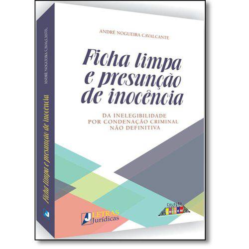 Tamanhos, Medidas e Dimensões do produto Ficha Limpa e Presuncao - da Inelegibilidade por Condenacao Criminal Nao Definitiva