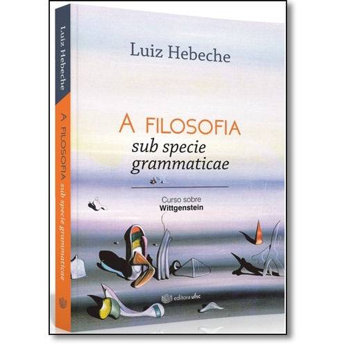 Tamanhos, Medidas e Dimensões do produto Filosofia, a - Sub Specie Grammaticae - Ufsc