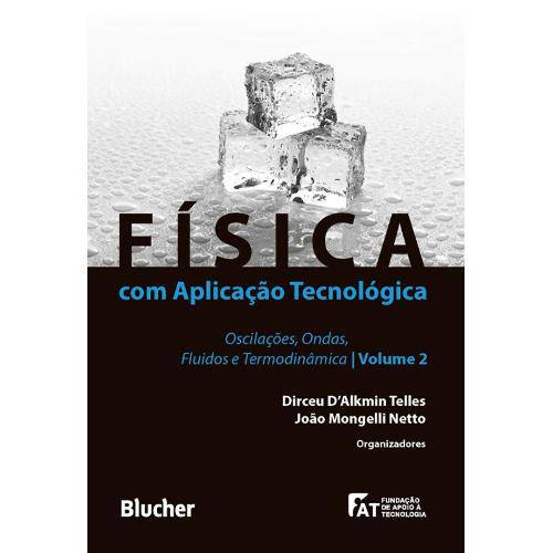 Tamanhos, Medidas e Dimensões do produto Fisica com Aplicacao Tecnologica - Vol 2 - Blucher