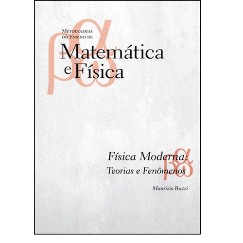 Tamanhos, Medidas e Dimensões do produto Física Moderna: Teorias e Fenômenos - Coleção Metodologia do Ensino de Matemática e Física