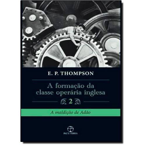 Tamanhos, Medidas e Dimensões do produto Formaçao da Classe Operaria Inglesa, A: a Maldição de Adão - Vol.2
