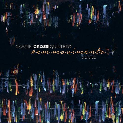 Tamanhos, Medidas e Dimensões do produto Gabriel Grossi Quinteto - #Em Movimento ao Vivo