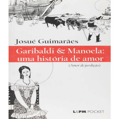 Tamanhos, Medidas e Dimensões do produto Garibaldi e Manoela - uma Historia de Amor - Pocket 294