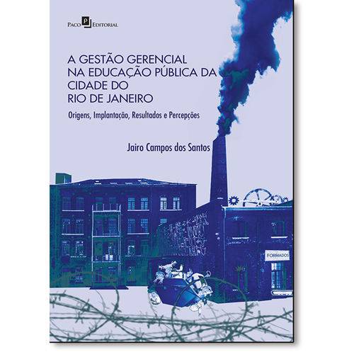 Tamanhos, Medidas e Dimensões do produto Gestao Gerencial na Educacao Publica da Cidade do Rio de Janeiro, a - Paco