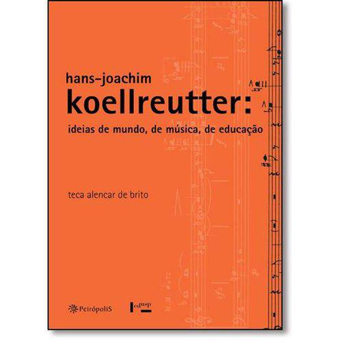 Tamanhos, Medidas e Dimensões do produto Hans-joachim Koellreutter: Ideias de Mundo, de Música, de Educação