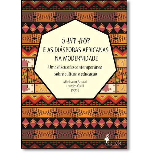 Tamanhos, Medidas e Dimensões do produto Hip Hop e as Diásporas Africanas na Modernidade, O: uma Discussão Contemporânea Sobre Cultura e Educ