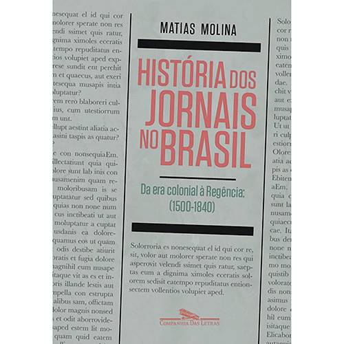 Tamanhos, Medidas e Dimensões do produto História dos Jornais no Brasil: da Era Colonial a Regência (1500-1840)