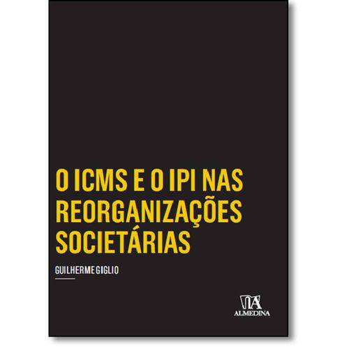 Tamanhos, Medidas e Dimensões do produto Icms e o Ipi Nas Reorganizacoes Societarias, o - C