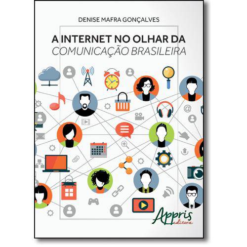 Tamanhos, Medidas e Dimensões do produto Internet no Olhar da Comunicacao Brasileira, a