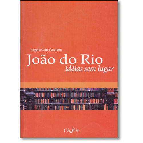 Tamanhos, Medidas e Dimensões do produto Joao do Rio: Ideias Sem Lugar