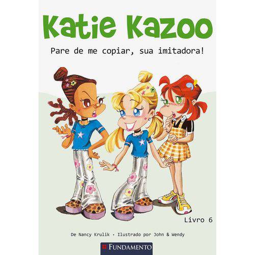 Tamanhos, Medidas e Dimensões do produto Katie Kazoo - Pare de me Copiar, Sua Imitadora! 1ª Ed