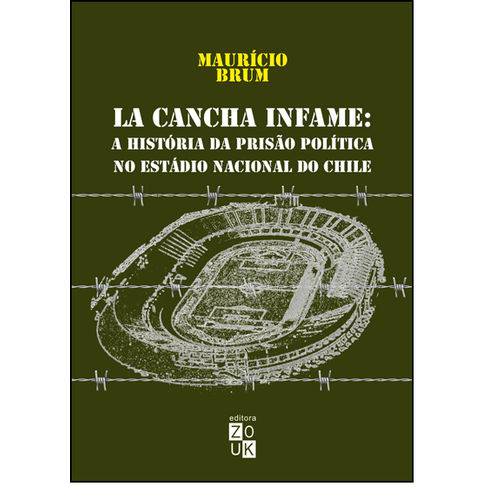 Tamanhos, Medidas e Dimensões do produto La Cancha Infame: a História da Prisão Política no Estádio Nacional do Chile