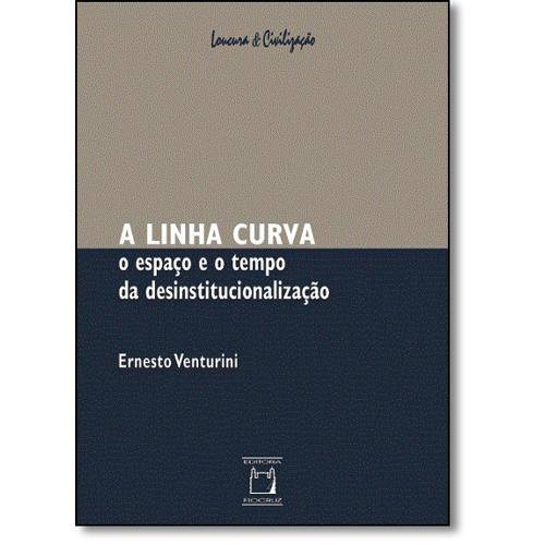 Tamanhos, Medidas e Dimensões do produto Linha Curva, a o Espaco e o Tempo da Desinstitucio