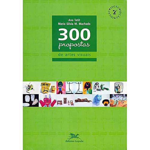 Tamanhos, Medidas e Dimensões do produto Livro - 300 Propostas de Artes Visuais