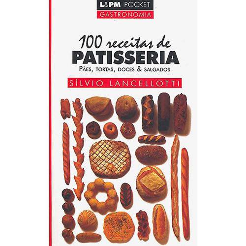 Tamanhos, Medidas e Dimensões do produto Livro - 100 Receitas de Patisseria - Pães, Tortas, Doces & Salgados