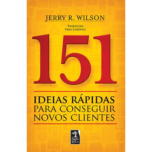 Tamanhos, Medidas e Dimensões do produto Livro - 151 Ideias Rápidas para Conseguir Novos Clientes