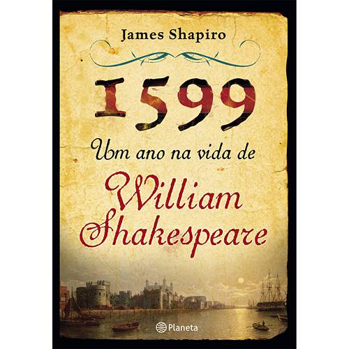 Tamanhos, Medidas e Dimensões do produto Livro - 1599: um Ano na Vida de William Shakespeare