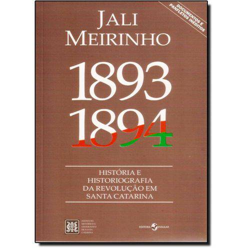 Tamanhos, Medidas e Dimensões do produto Livro - 1893-1894: História e Historiografia da Revolução em Santa Catarina