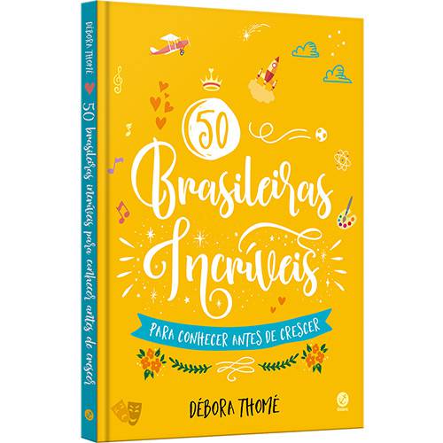 Tamanhos, Medidas e Dimensões do produto Livro - 50 Brasileiras Incríveis para Conhecer Antes de Crescer