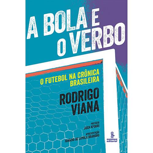 Tamanhos, Medidas e Dimensões do produto Livro - a Bola e o Verbo: o Futebol na Crônica Brasileira