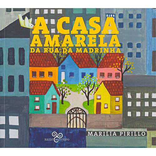 Tamanhos, Medidas e Dimensões do produto Livro - a Casa Amarela da Rua da Madrinha
