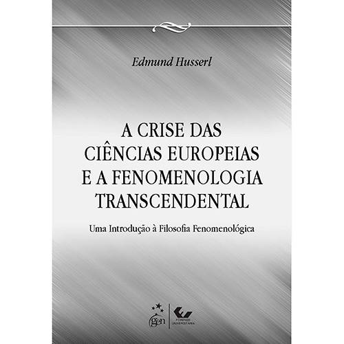 Tamanhos, Medidas e Dimensões do produto Livro - a Crise das Ciências Europeias e a Fenomenologia Transcendental