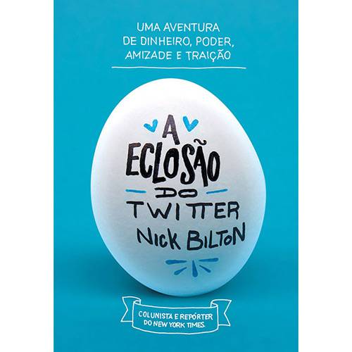 Tamanhos, Medidas e Dimensões do produto Livro - a Eclosão do Twitter: uma Aventura de Dinheiro, Poder, Amizade e Traição