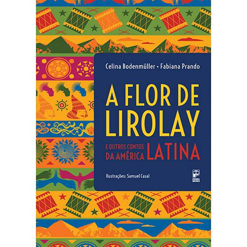 Tamanhos, Medidas e Dimensões do produto Livro - a Flor de Lirolay e Outros Contos da América Latina