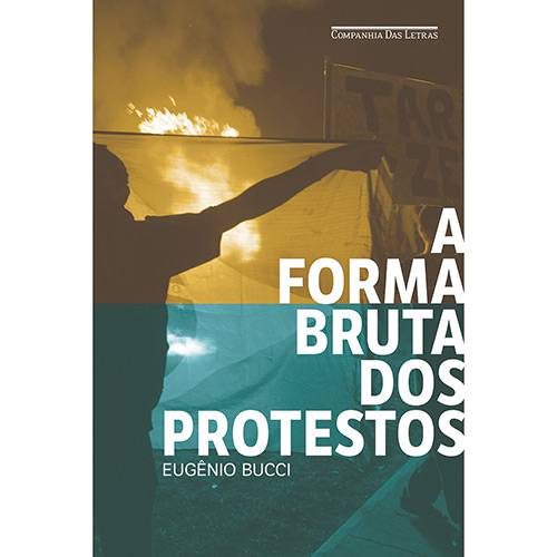 Tamanhos, Medidas e Dimensões do produto Livro - a Forma Bruta dos Protestos