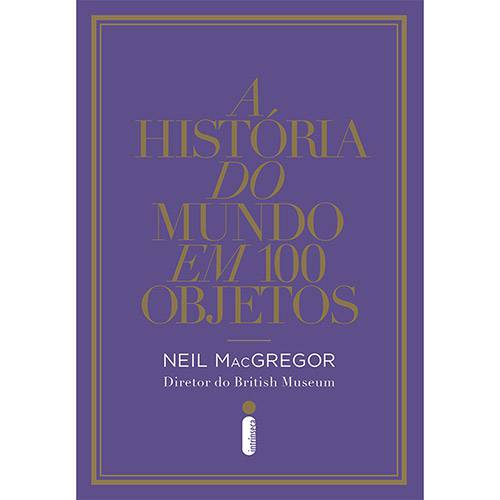 Tamanhos, Medidas e Dimensões do produto Livro - a História do Mundo em 100 Objetos