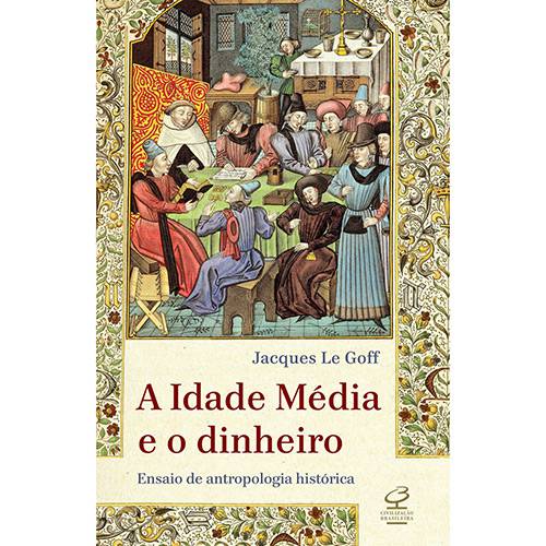Tamanhos, Medidas e Dimensões do produto Livro - a Idade Média e o Dinheiro: Ensaio de uma Antropologia Histórica
