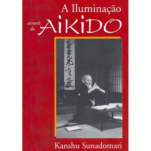 Tamanhos, Medidas e Dimensões do produto Livro - a Iluminação Através do Aikido