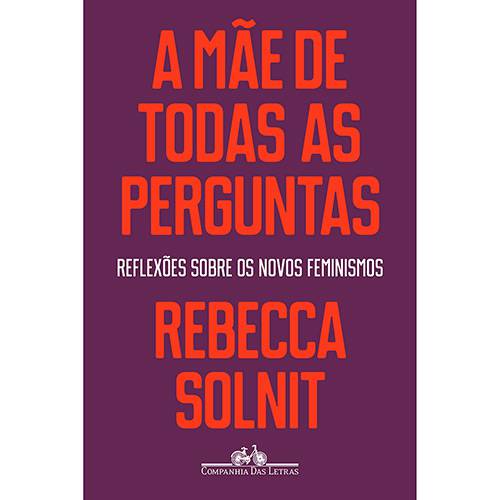 Tamanhos, Medidas e Dimensões do produto Livro - a Mãe de Todas as Perguntas: Reflexões Sobre os Novos Feminismos